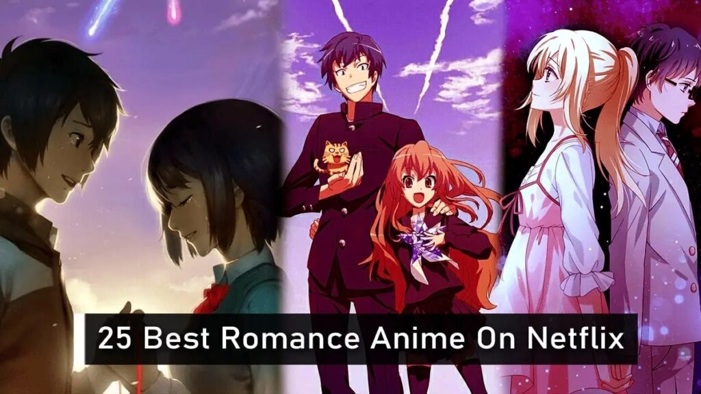 25 Best Romance Anime On Netflix To Watch