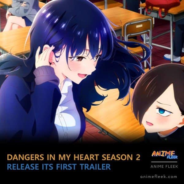 Dangers In My Heart Season 2 Release Its First Trailer   The Dangers In My Heart Season 2 Social 