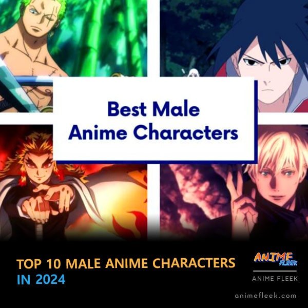 Top 10 Male Anime Characters In 2024