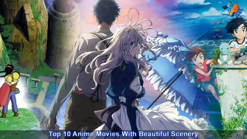 Top 10 Anime Movies with Beautiful Scenery